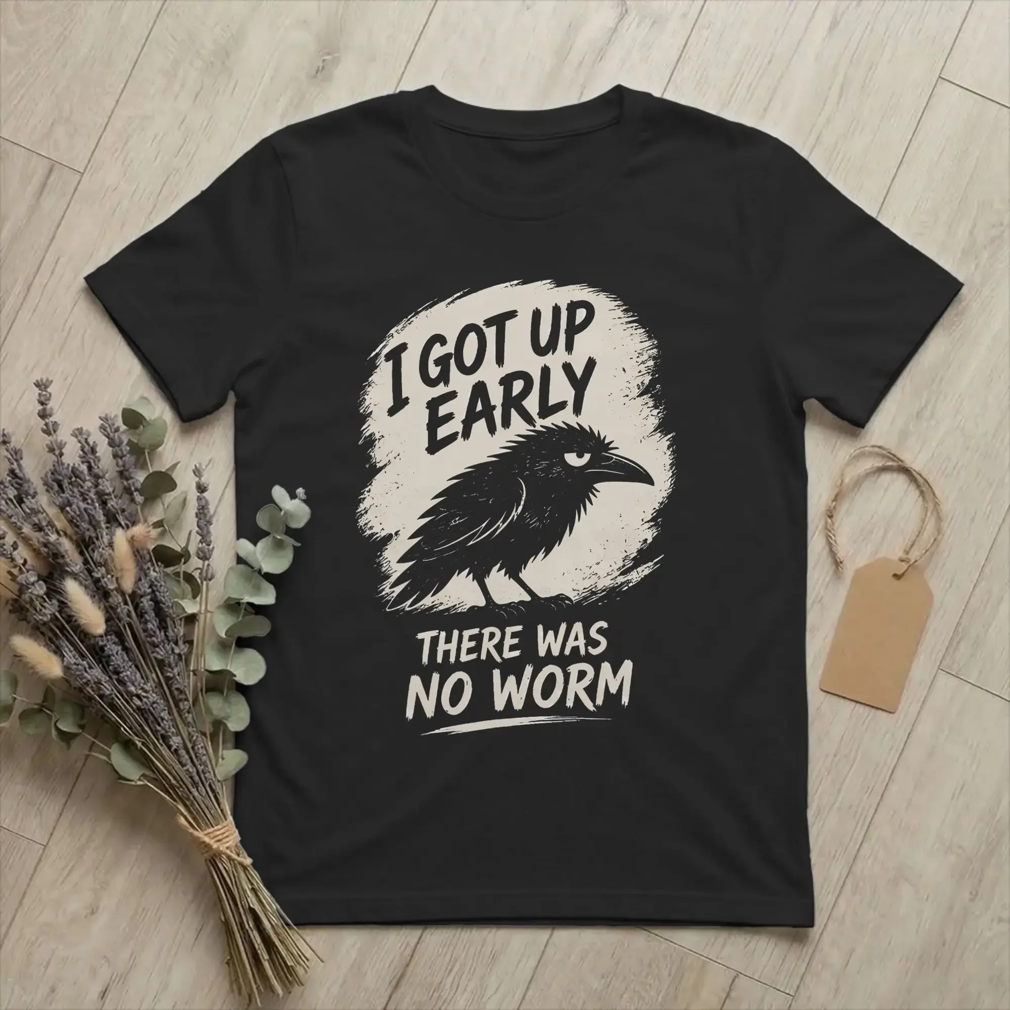 Funny Crow T‑Shirt,I Got Up Early There Was No Worm Sarcastic Quote Tee,Streetwear Humor Graphic,Men Women Comedy Raven T‑Shirt