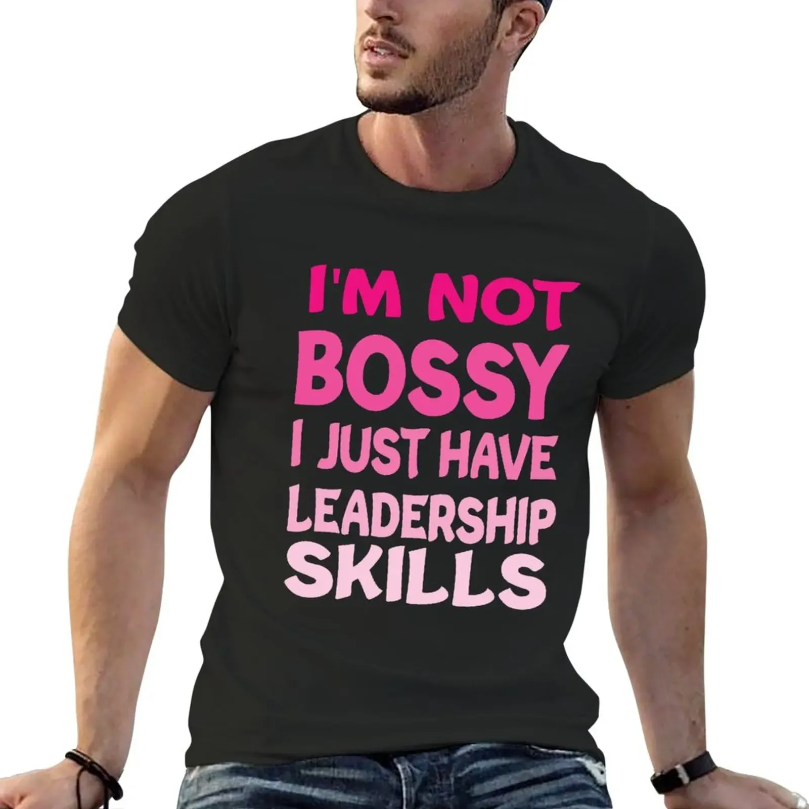 

I'm Not Bossy I Just Have Leadership Skills T-Shirt boys animal print shirts graphic tees men clothing