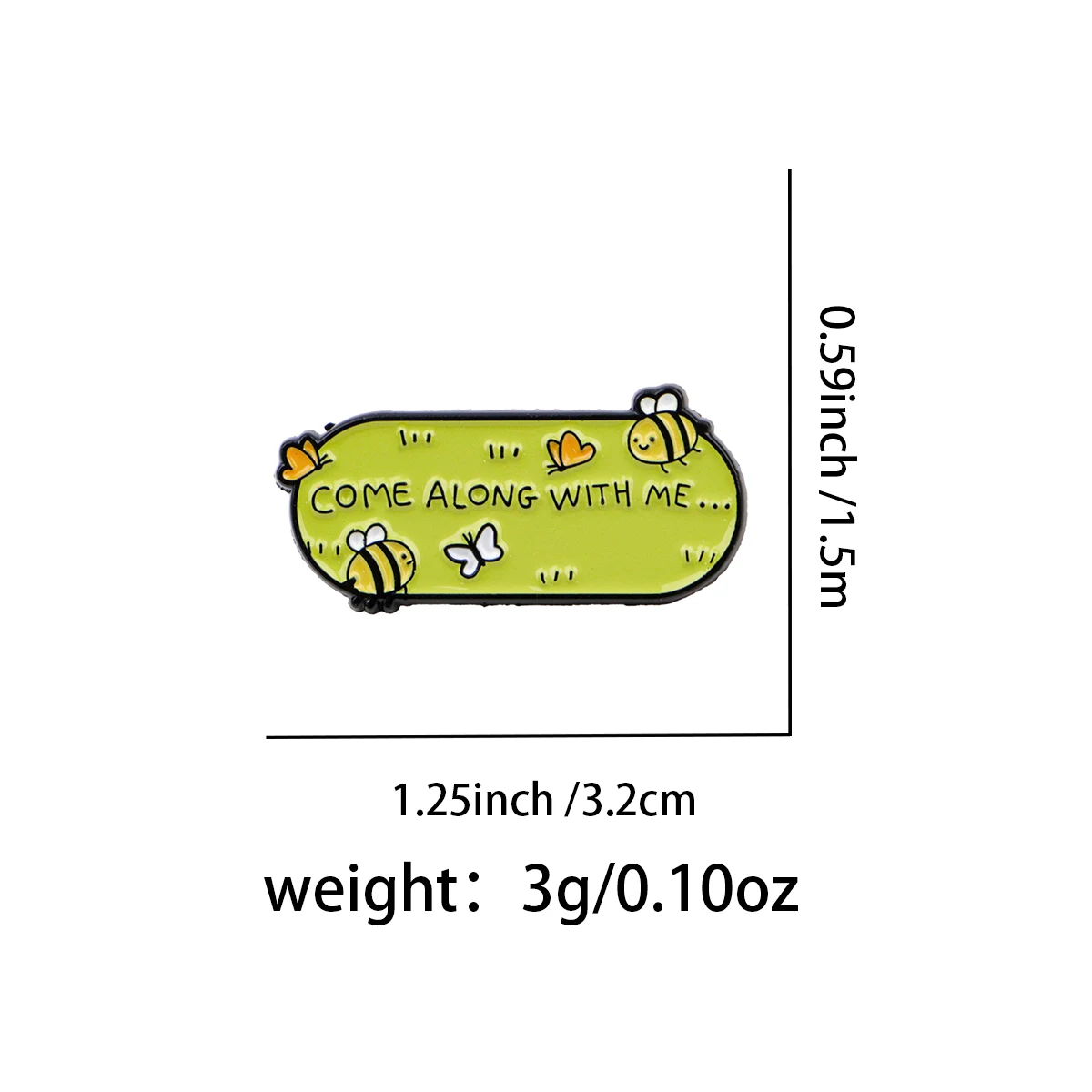 Cute Bee Enamel Pin Cartoon Badges on Backpack "COME ALONG WITH ME" Brooches Hat Lapel Pins Cosplay Accessories Toys Gifts view 2