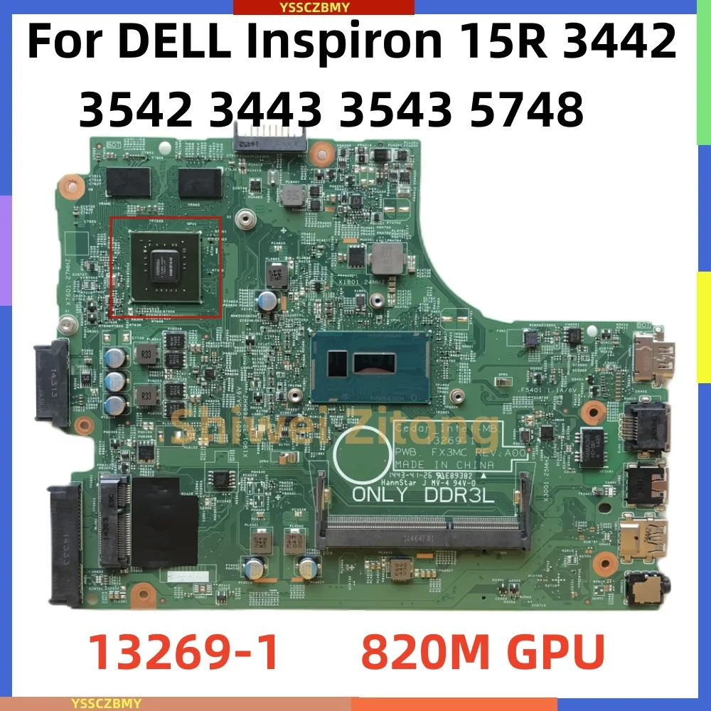 13269-1 For DELL Inspiron 15R 3442 3542 3443 3543 5748 Notebook Mainboard WITH video card 820M GPU 100%Complete testing work