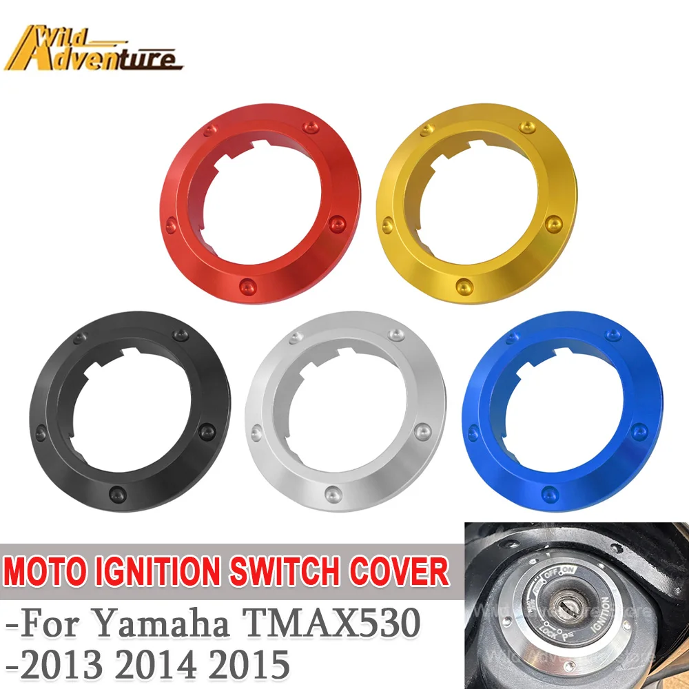สําหรับ Yamaha TMAX530 T-MAX 530 2013 2014 2015 อุปกรณ์เสริมรถจักรยานยนต์สวิทช์จุดระเบิดแหวน CNC อลูมิเนียม Key Guard ป้องกัน