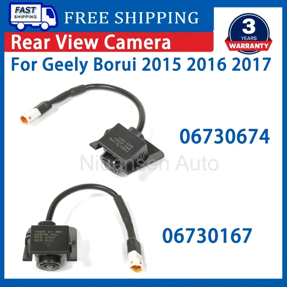 For Geely Borui 2015 2016 2017 NEW 06730674 06730167 High Quality Rear View Assist Parking Reversing Camera Car
