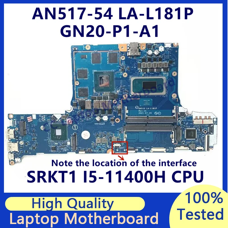 GH51G LA-L181P Mainboard For Acer AN517-54 Laptop Motherboard With SRKT1 I5-11400H CPU GN20-P1-A1 RTX3050TI 100% Working Well