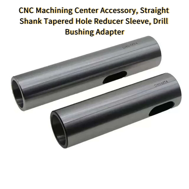 Machining Center Accessory, Straight Shank Tapered Hole Reducer Sleeve, Drill Bushing Adapter Lathe Milling