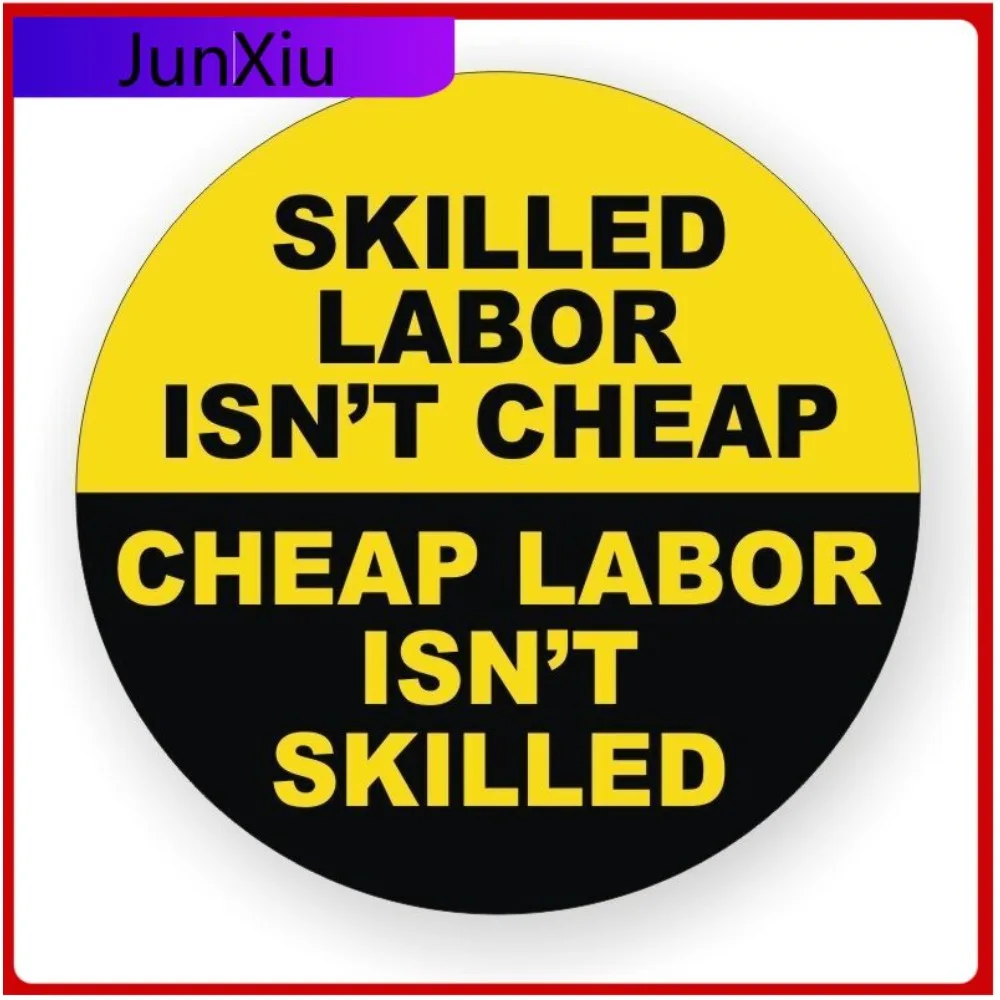 

Skilled Labor Isnt Cheap Yellow Funny Hard Hat Sticker Decal Waterproof for EV Body