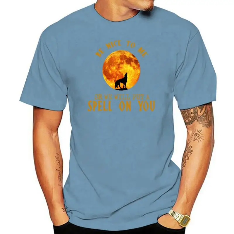 Men t shirt Be Nice To Me Or We Will Put A Spell On You Australian Cattle Dog Halloween Women t-shirt