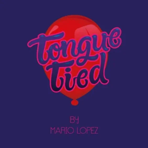 

Tongue Tied by Mario Lopez (Instant Download)