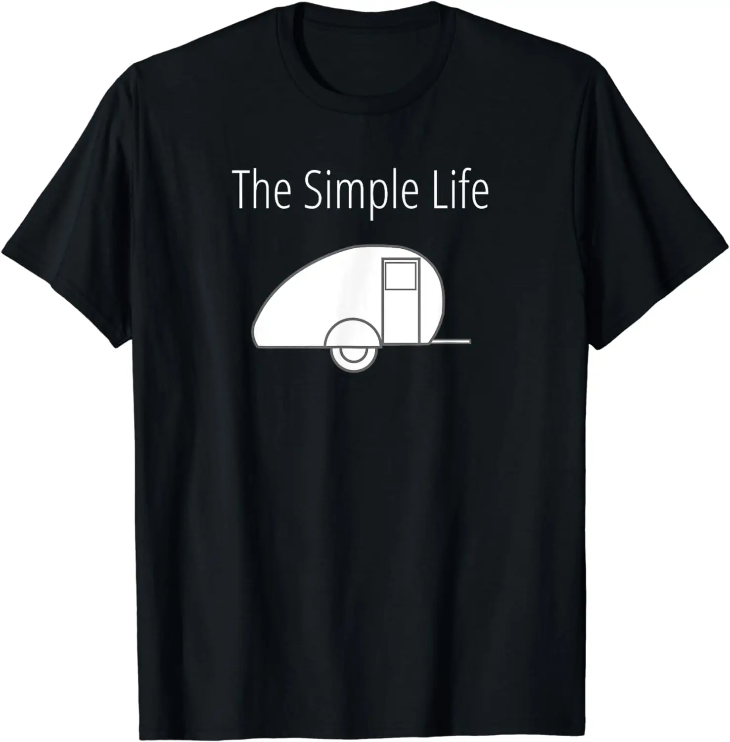 The Simple Life Teardrop Trailer T-Shirt Simple People Clothes  Graphic T Shirts  Men Clothing Tops  Streetwear  Camisas