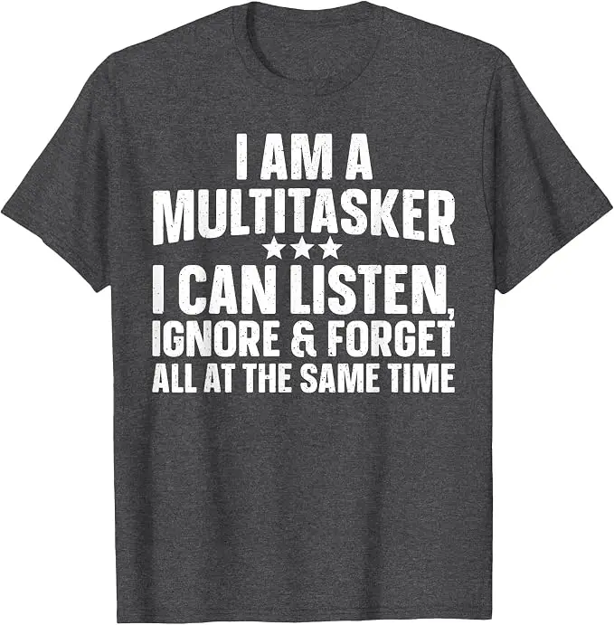 Lustiges Multitasker-Zitat-Kunst-T-Shirt für sarkastische Menschen, Männer und Frauen, Witzige Sprüche, Y2k Humorvolles Sarkasmus-Neuheits-T-Shirt – Detail 7