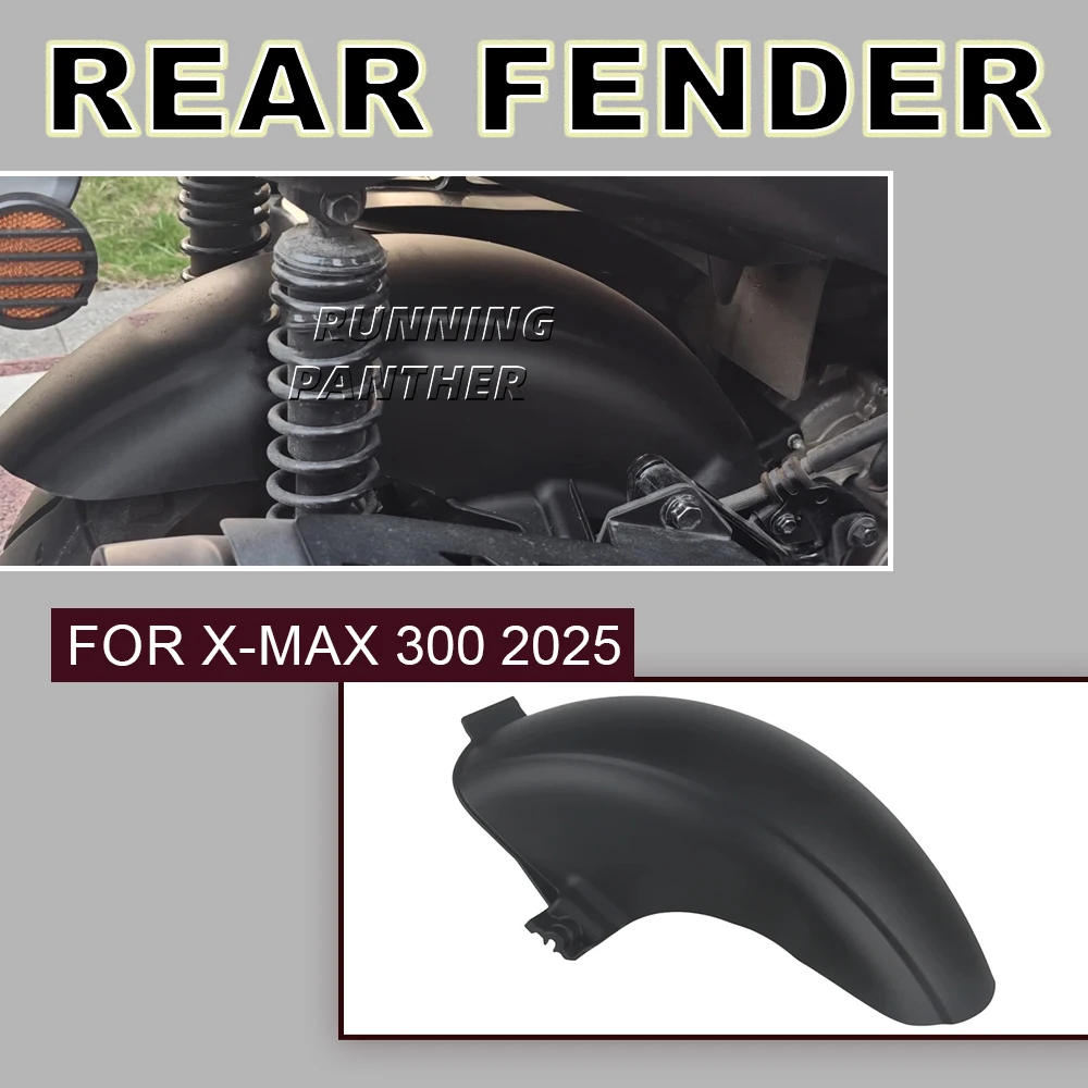 

FOR YAMAHA XMAX 300 XMAX300 2025 ﻿New motorcycle modification Splash proof soil rear mudguard splash guard