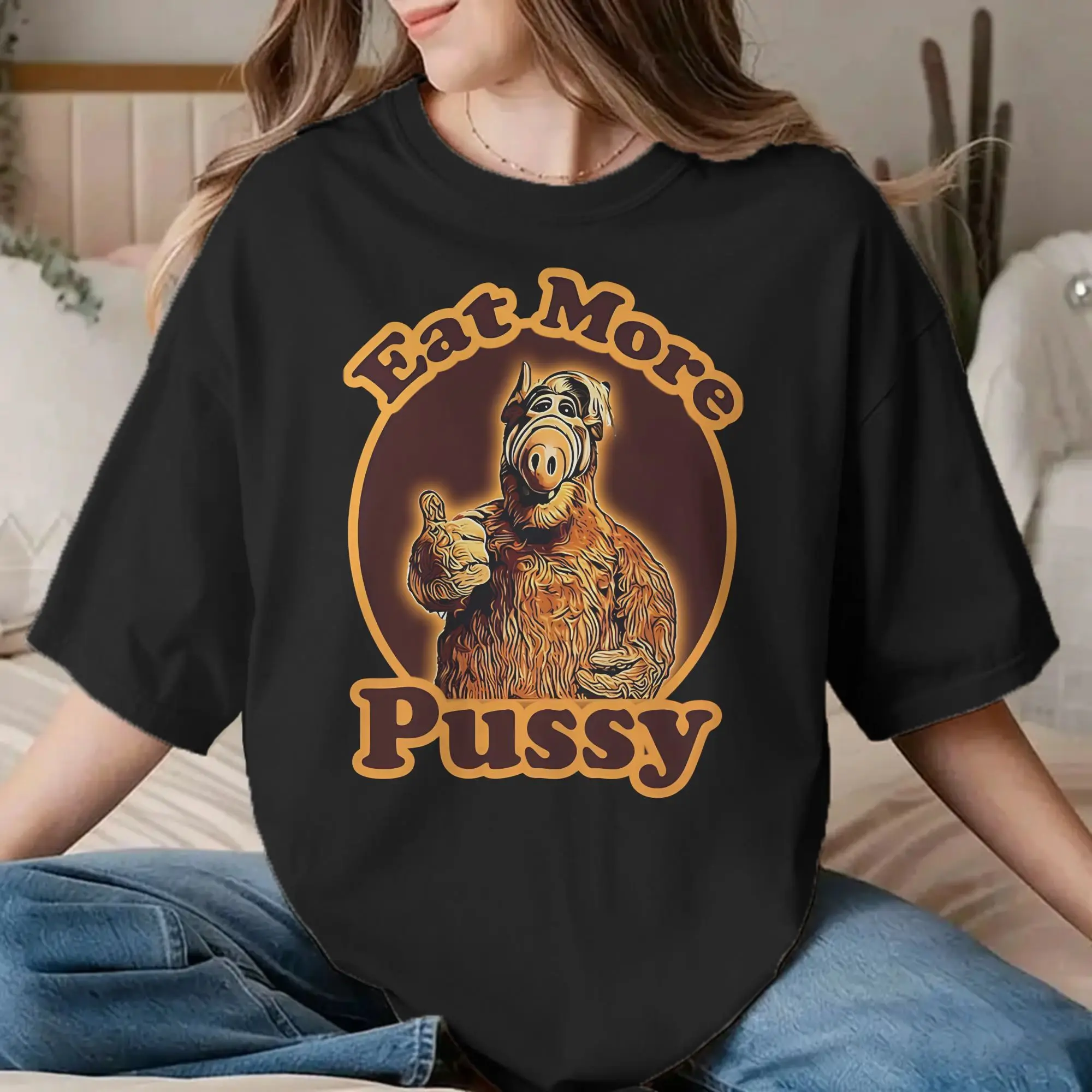 Funny Alf Eat More Pussy Art T-Shirts for Men Women Alien Life Form Pure Cotton Tee Shirt Short Sleeve T Shirt Summer Clothes