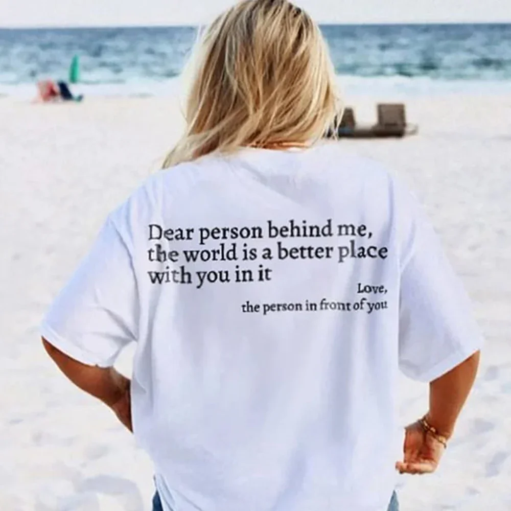 Dear Person Behind Me Cotton T Shirt Men Women Harajuku Aesthetic Letter Print You Are Enough Tshirt Unisex Casual Cotton Tees