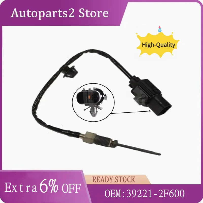 

OEM 39221-2F600 Exhaust Temperature Sensor Fit For Hyundai SANTA FE PALISADE TUCSON KIA Sorento Sportage 2.0 2.2 CRDI 2014-2020