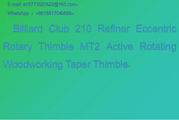 

Billiard Club 210 Refiner Eccentric Rotary Thimble MT2 Active Rotating Woodworking Taper Thimble
