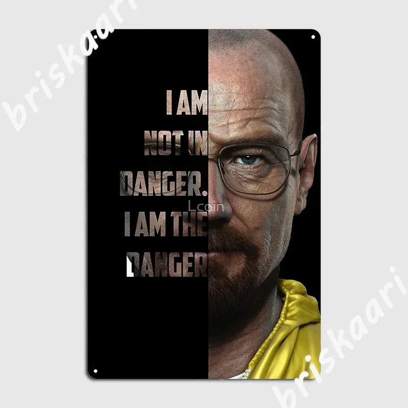 Motivation Poster Quote Walter White I Am The Danger Metal Sign Wall pub Plaques Bar Cave Customize Tin sign Poster