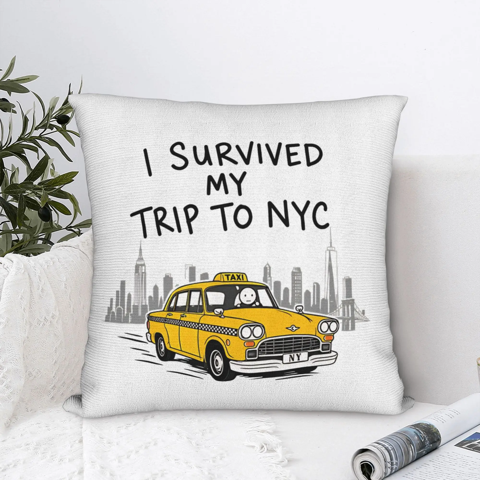 I Survived My Trip To NYC  Square Pillow Covers  Sofa New York City Taxi Tourist  Cushion Cover Cool Decor Throw Pillow Case