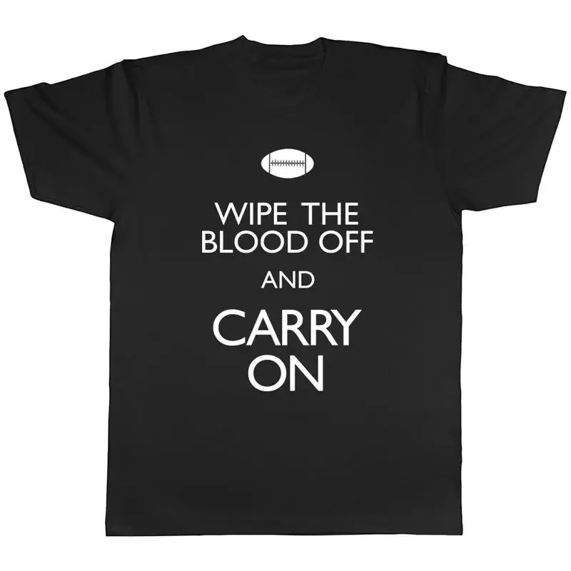 Wipe the Blood off and Carry on Mens Womens Ladies T-Shirt Tee