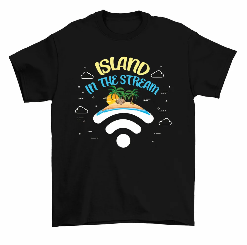 Island In The Stream WiFi Internet Connect Movies Gamer T-Shirt Men Women High Quality 100%Cotton Short Sleeve