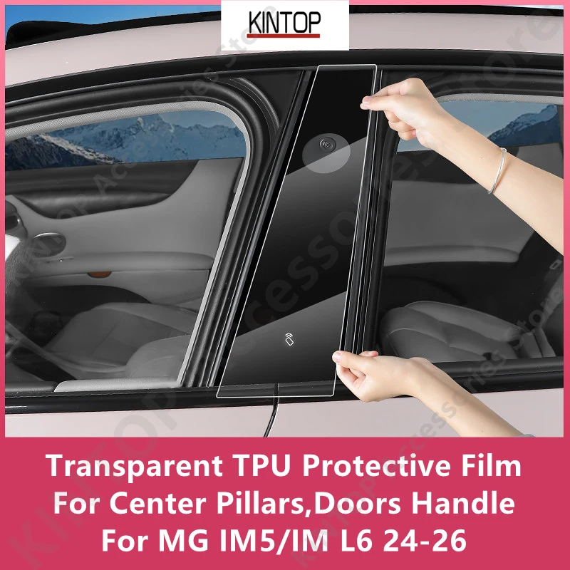 

For MG IM5/IM L6 24-26 Center Pillars,Doors Handle Transparent TPU Protective Film Anti-scratch Accessories Refit