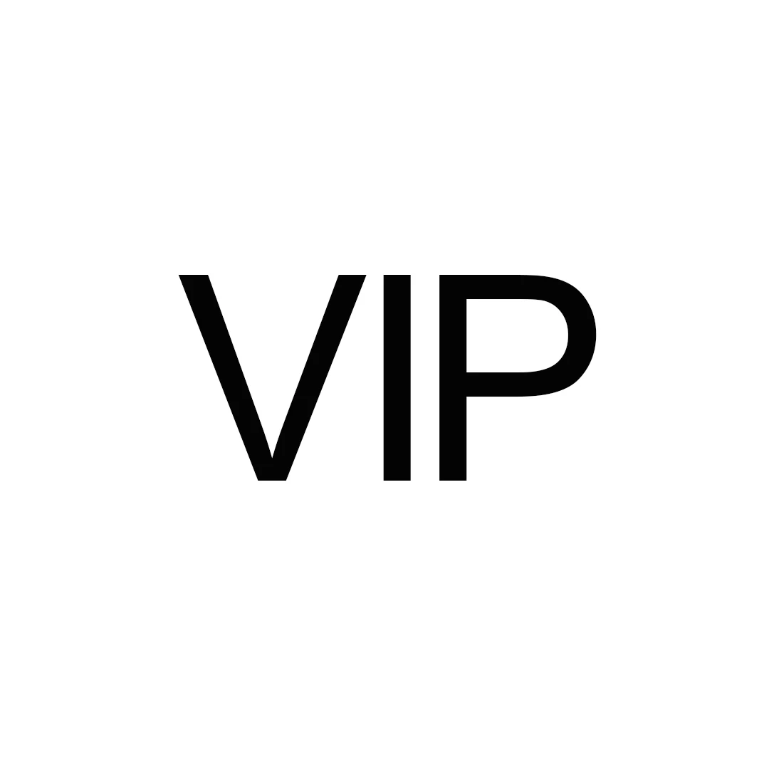 

VIP VIP Special customization