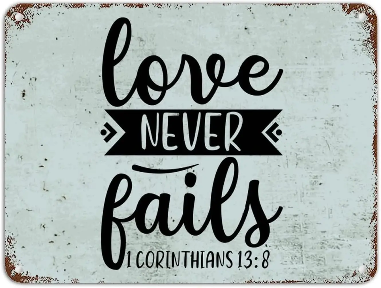 Religious Quotes Rust Vintage Tin Signs Family Quote Bible Verses Love Never Fails 1 Corinthians 13-8 Aluminum Tin Sign Sha sign