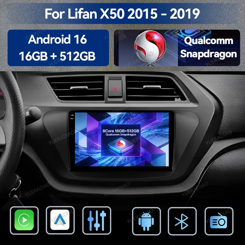 Android 16 Car Radio For Lifan X50 2015 - 2019 BT Qualcomm Head Unit QLED GPS NAVI Multimedia Video Player 4G LTE 5G WIFI 2DIN