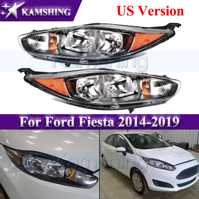 

Kamshing 1pair US Version Front Bumper Headlight For Ford Fiesta 2014-2019 Front Headlamp Head Lamp Head Light