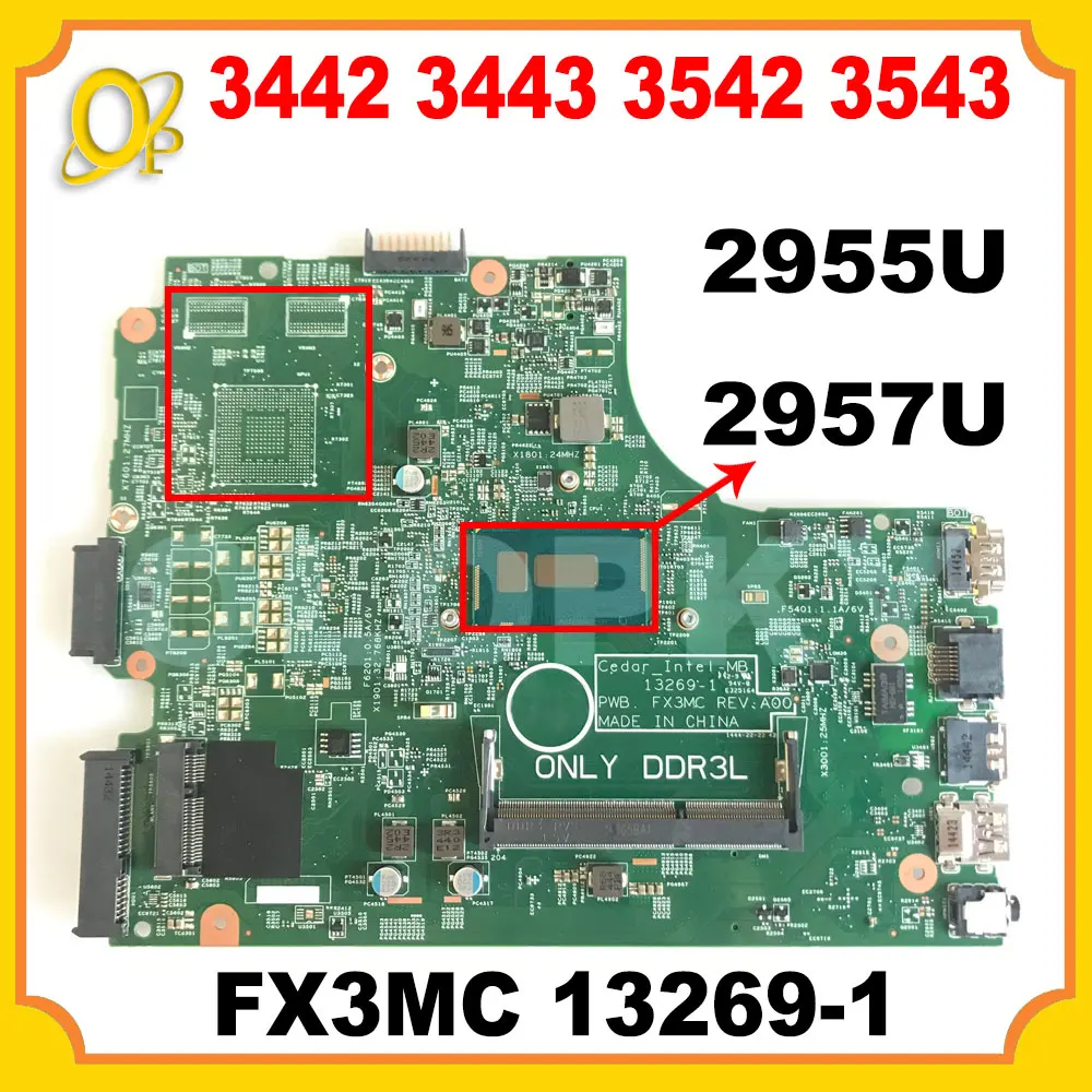 

Материнская плата FX3MC 13269-1 для ноутбука Dell Inspiron 3442 3443 3542 3543 5748 с процессором 2957U/2955U DDR3 100% протестирована