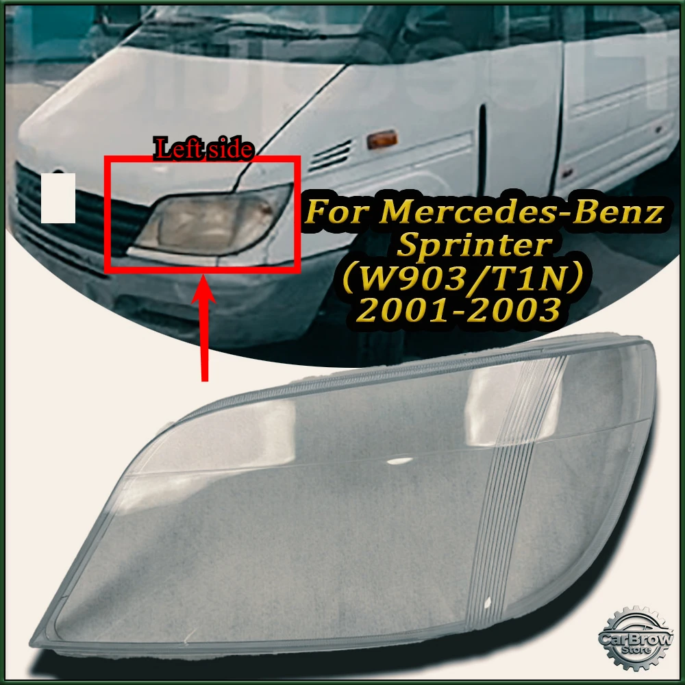 

For Mercedes-Benz Sprinter （W903/T1N） 2001 2002 Headlight Cover Shade Headlamp Shell Transparent Lens Replace Original Lampshade