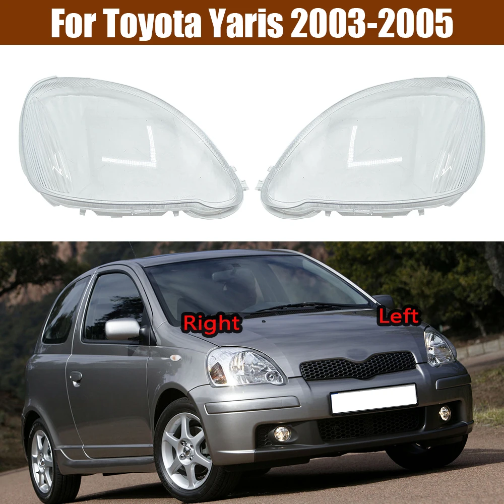 

For Toyota Yaris 2003 2004 2005 Headlamp Lamp Shell Transparent Mask Headlight Cover Lens Plexiglass Replace Original Lampshade