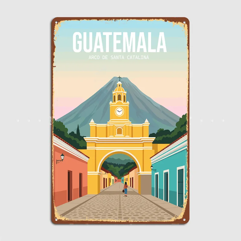 Guatemala Arco de Santa Catalina Travel Poster Metal Posters Living Sign Indoor Outdoor Room Decoration Home Decor Wall Decor