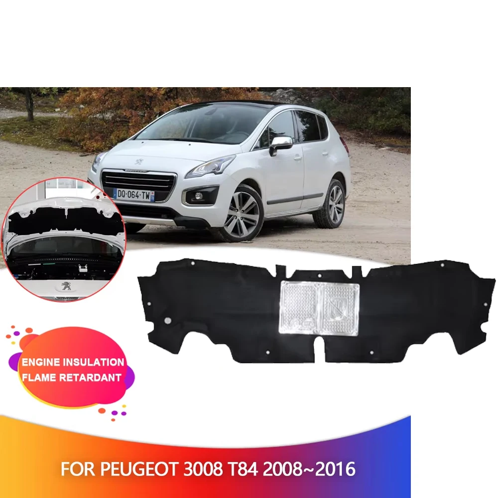 Изоляция двигателя автомобиля для Peugeot 3008 T84 2008 ~ 2016 2009, капот, теплозвук, хлопковый звукоизоляционный чехол, термопрокладка, аксессуары