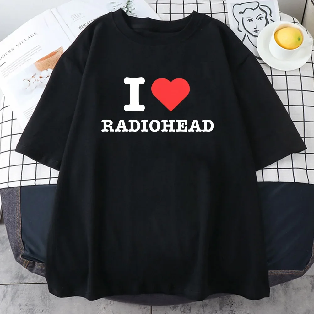 I Love Radiohead T-shirts Hip Hop Music Band Printing Tee-shirt Cotton Short Sleeve Men/Women Tshirts Harajuku Fashion Male Tees