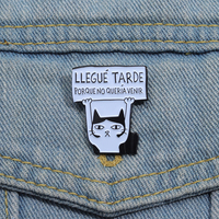 Llegue Tarde Porque No Queria Venir Enamel Pins Custom Brooches Lapel Badges Cartoon Animal Jewelry Gift for Kids Friends