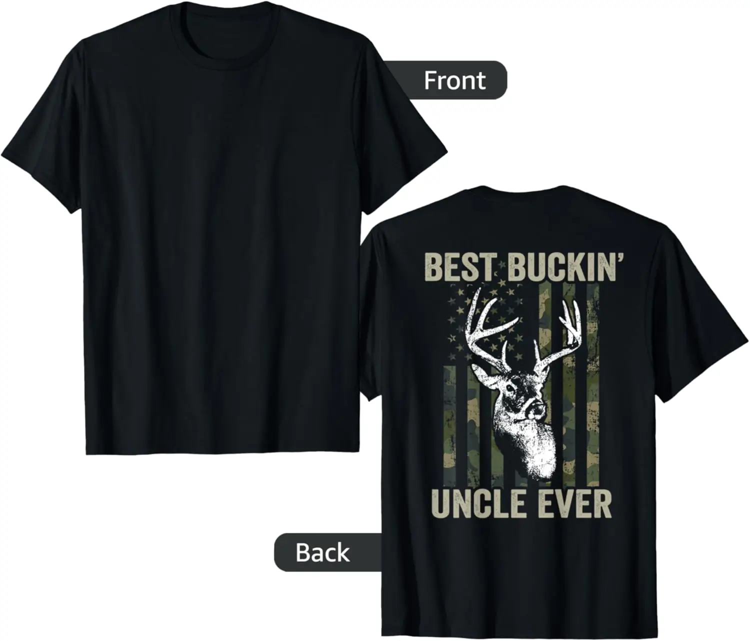 Best Buckin Uncle Ever - Whitetail Buck Deer USA - ON BACK T-Shirt