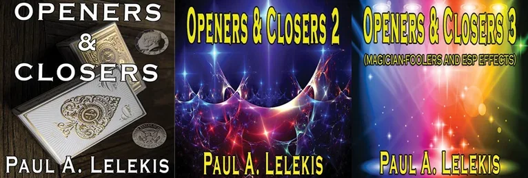 Openers & Closers 1-3 by Paul A. Lelekis -Magic tricks