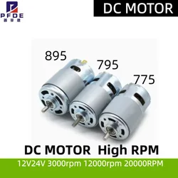 895 795 775HighTorque High RPM DC Motors 12V24V 3000rpm 12000rpm 20000RPM Use For Scooter Cutting Machine Electric Grinder Motor