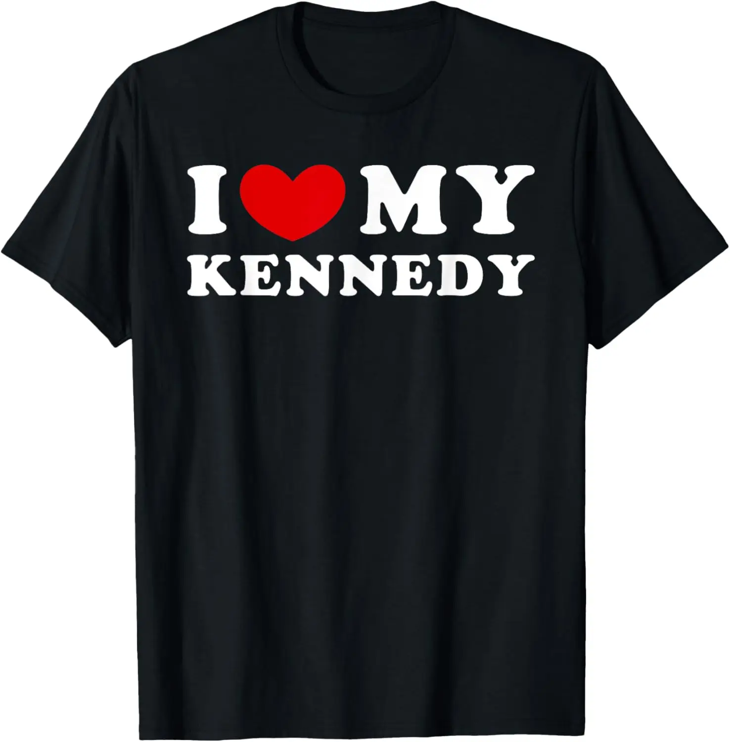 

I Love My Kennedy, I Heart My Kennedy T-Shirt