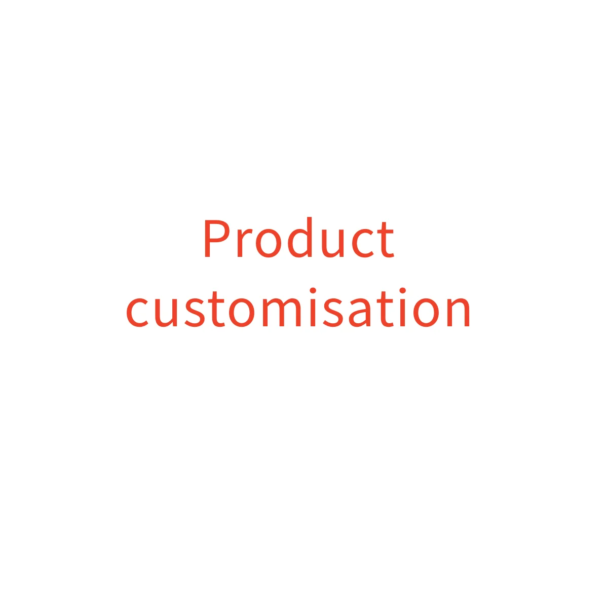 Customised products