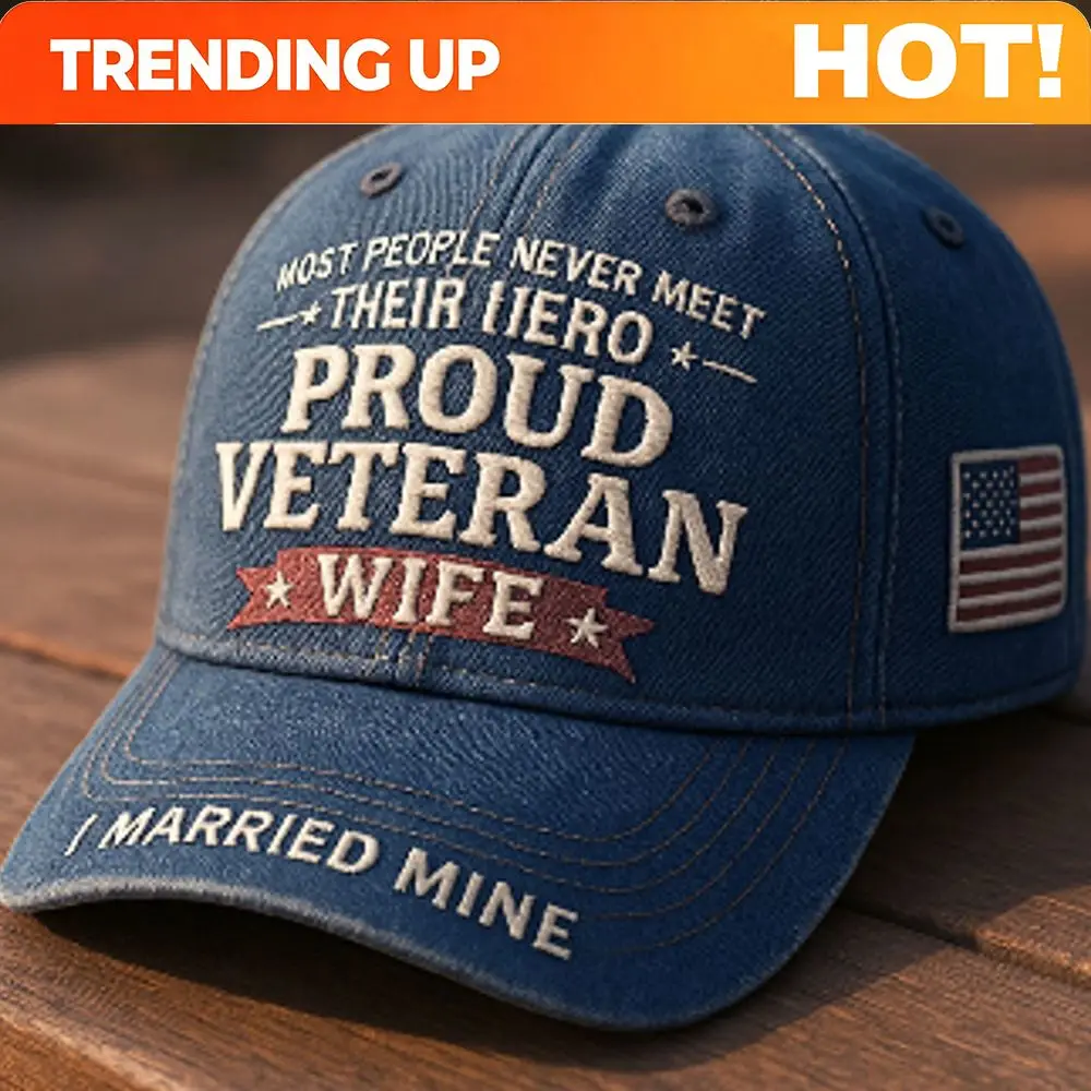 Blue Baseball Cap with Embroidered 'MOST PEOPLE NEVER MEET THEIR HERO' 'PROUD VETERAN' 'I MARRIED MINE'