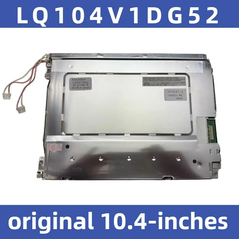 

Original 10.4-inch industrial display screen LQ104V1DG83 LQ104V1DW01 LQ104V1DG51 LQ104V1DG52 LQ104V1DG59 LQ104V1DG61