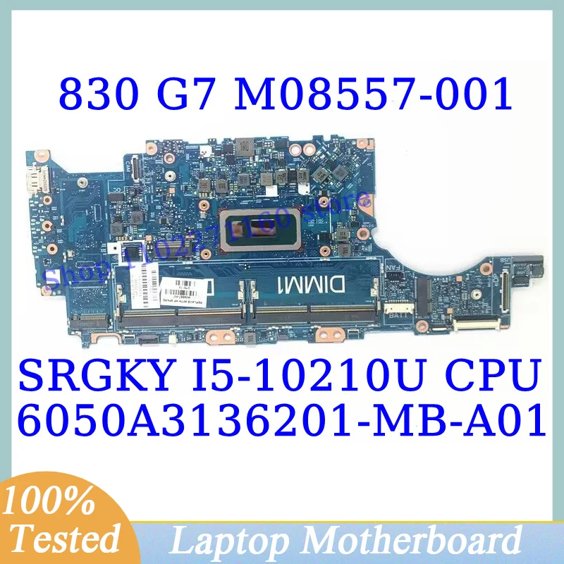 M08557-001 M08557-501 M08557-601 para HP 830 G7 840 G7 con CPU SRGKY I5-10210U 6050A 3136201 -MB-A01 Placa base para computadora portátil 100% probada