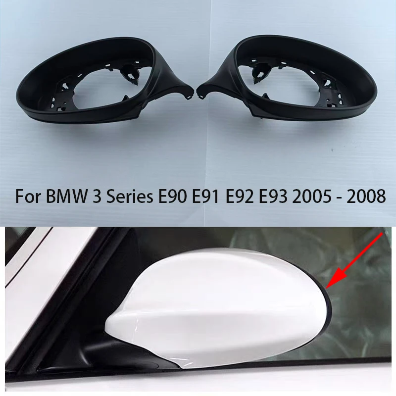 

For BMW 3 Series E90 E91 E92 E93 2005-2008 Car Side Rearview Mirror Frame House Case