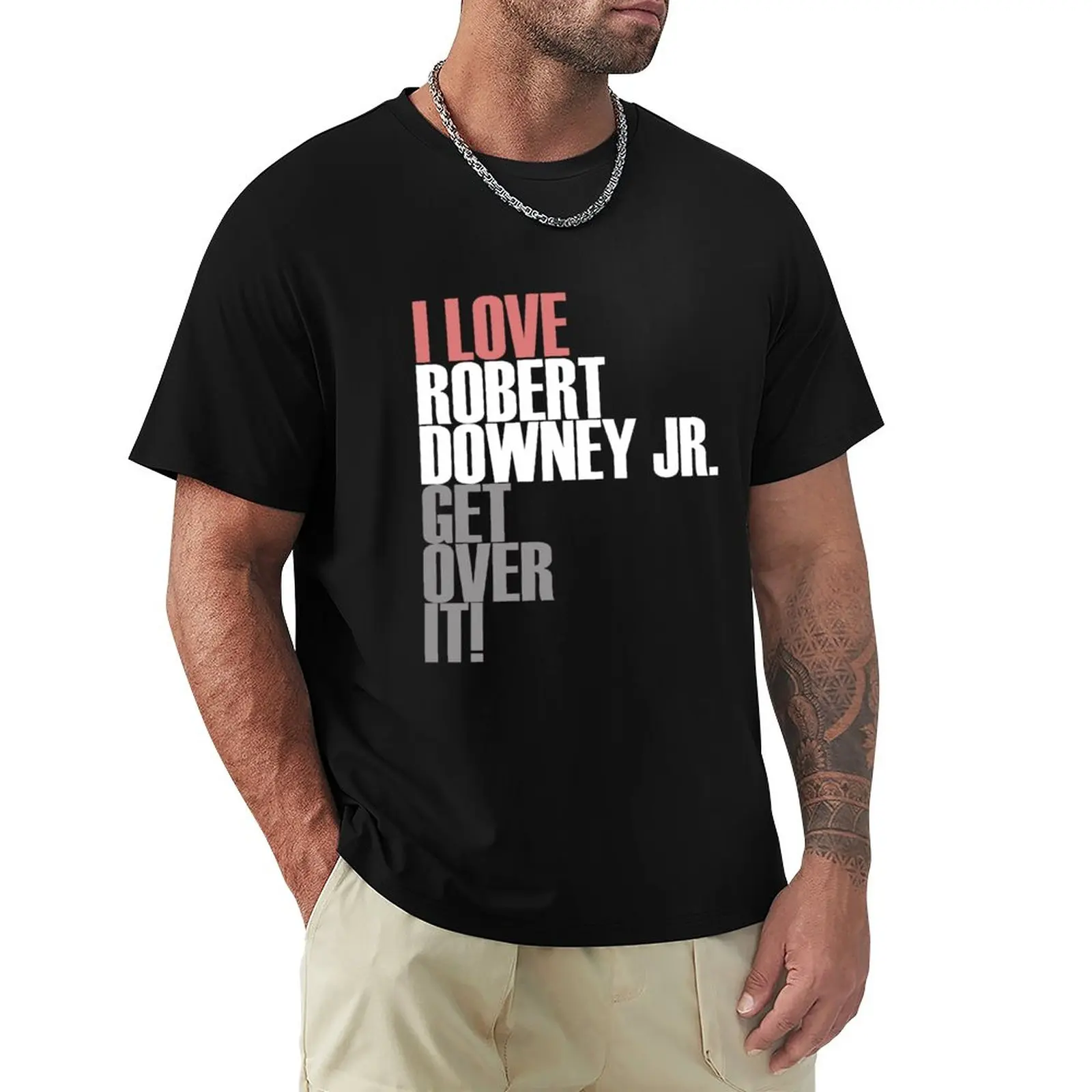 

I love Robert Downey Jr. Get ovet it! T-Shirt vintage t shirt Oversized t-shirt funny t shirts for men