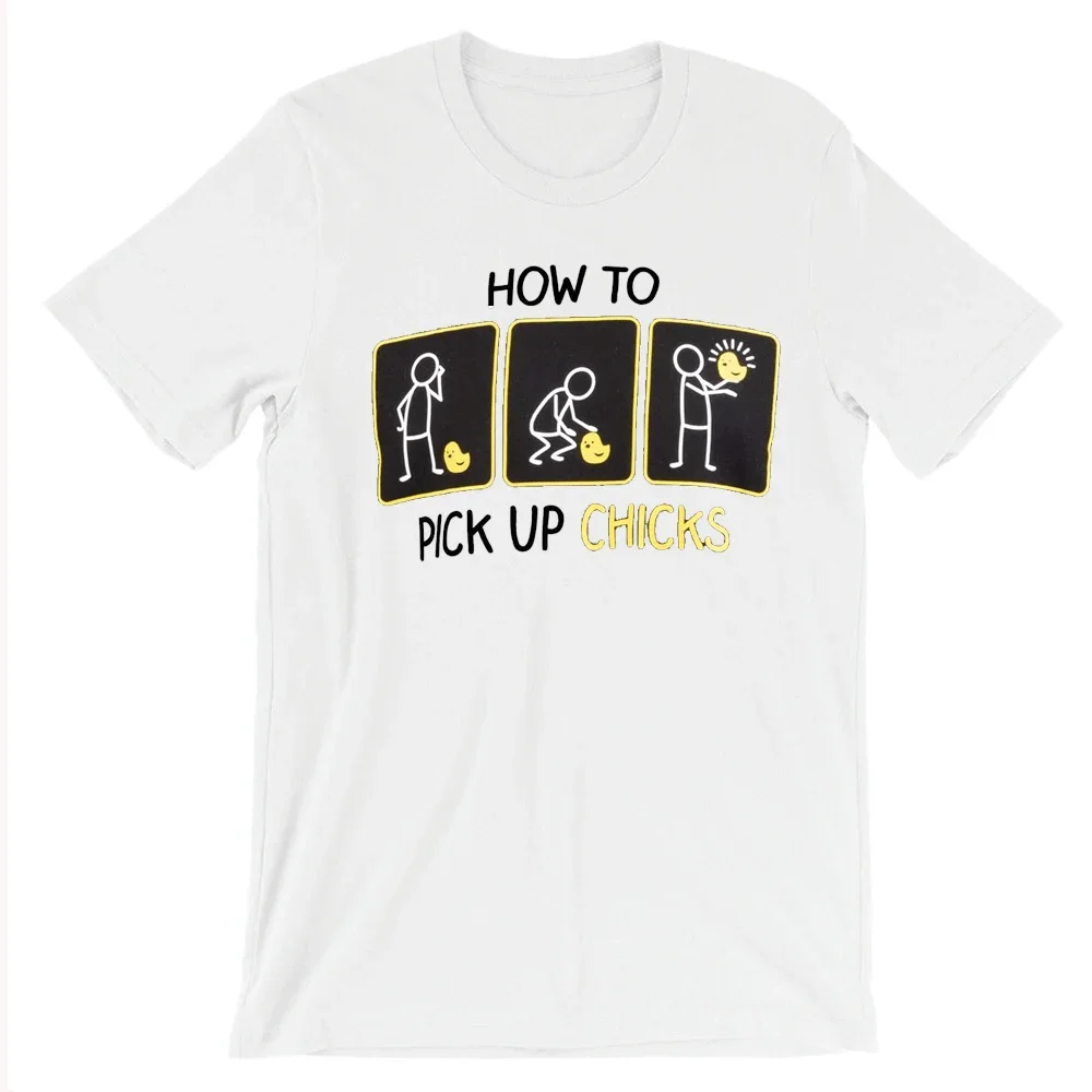 How To Pick Up Chicks and My Give A Meter Is Empty Funny Sarcastic Joke Tee for Man T-Shirt Cotton Top O-neck Crewneck style