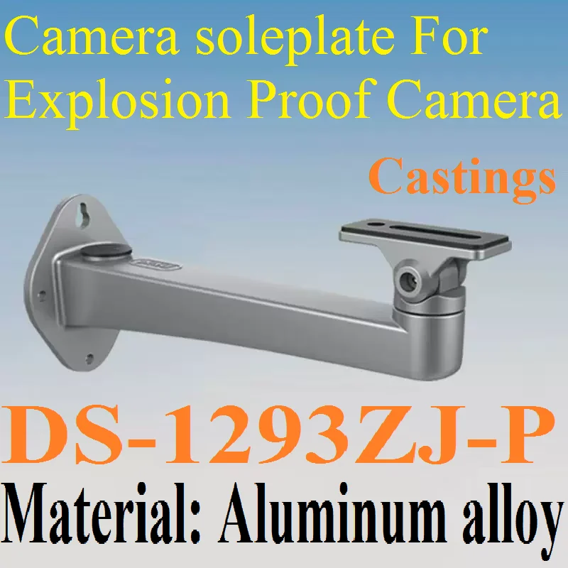 Castings Hikvision DS-1293ZJ-P DS-1293ZJ DS-1293ZJ-P-K DS-1293ZJ-P-Y DS-1293ZJ-Y Camera soleplate For Explosion Proof Camera