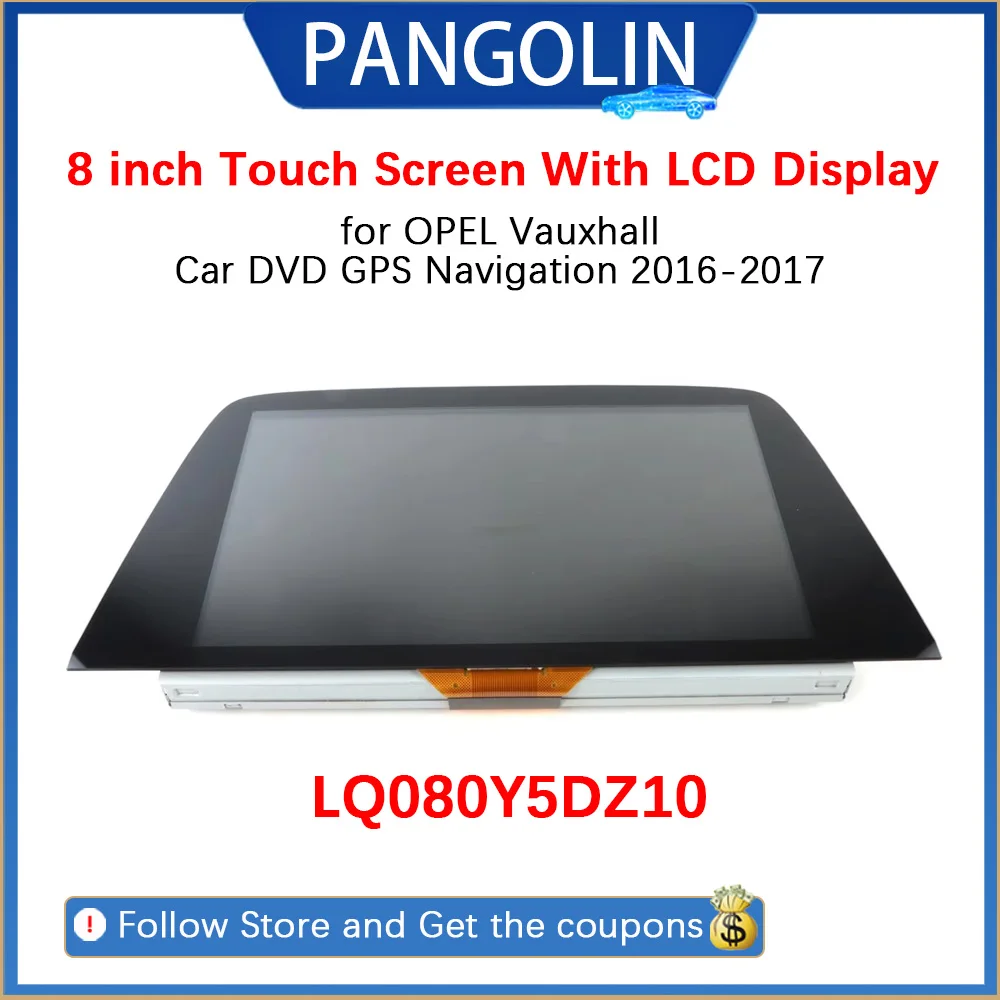 

PANGOLIN 8 inch Touch Screen With LCD Display LQ080Y5DZ10 1PC For OPEL Vauxhall Car DVD GPS Navigation 2016-2017 LQ080Y5DZ10