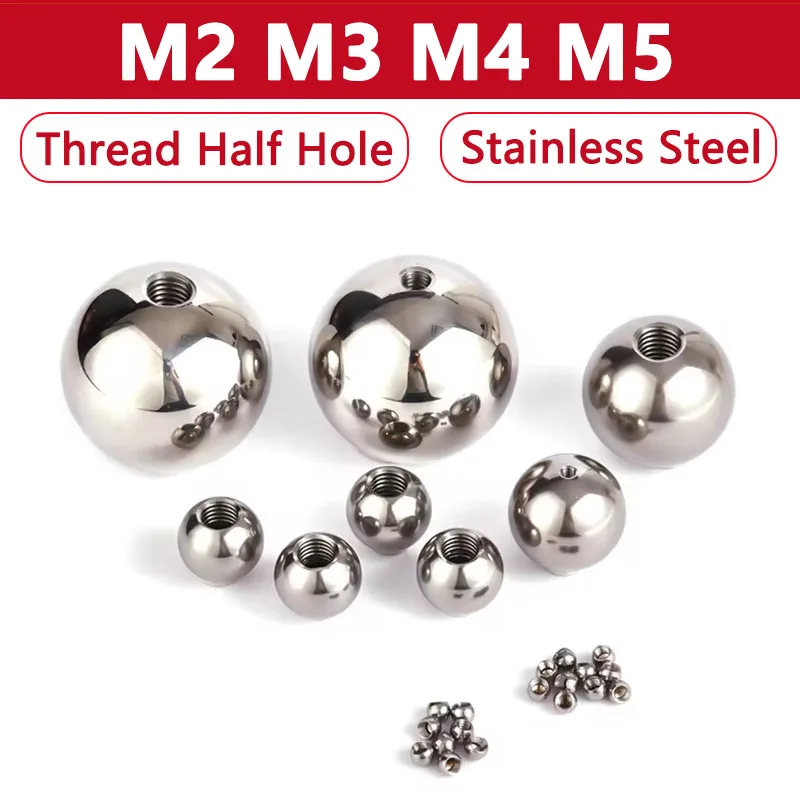 1/10/20pcs M2 M3 M4 M5 Thread Half Hole Drilling Ball Stainless Steel Metric Female Thread Blind Hole Smooth Ball Bead OD 5-15mm