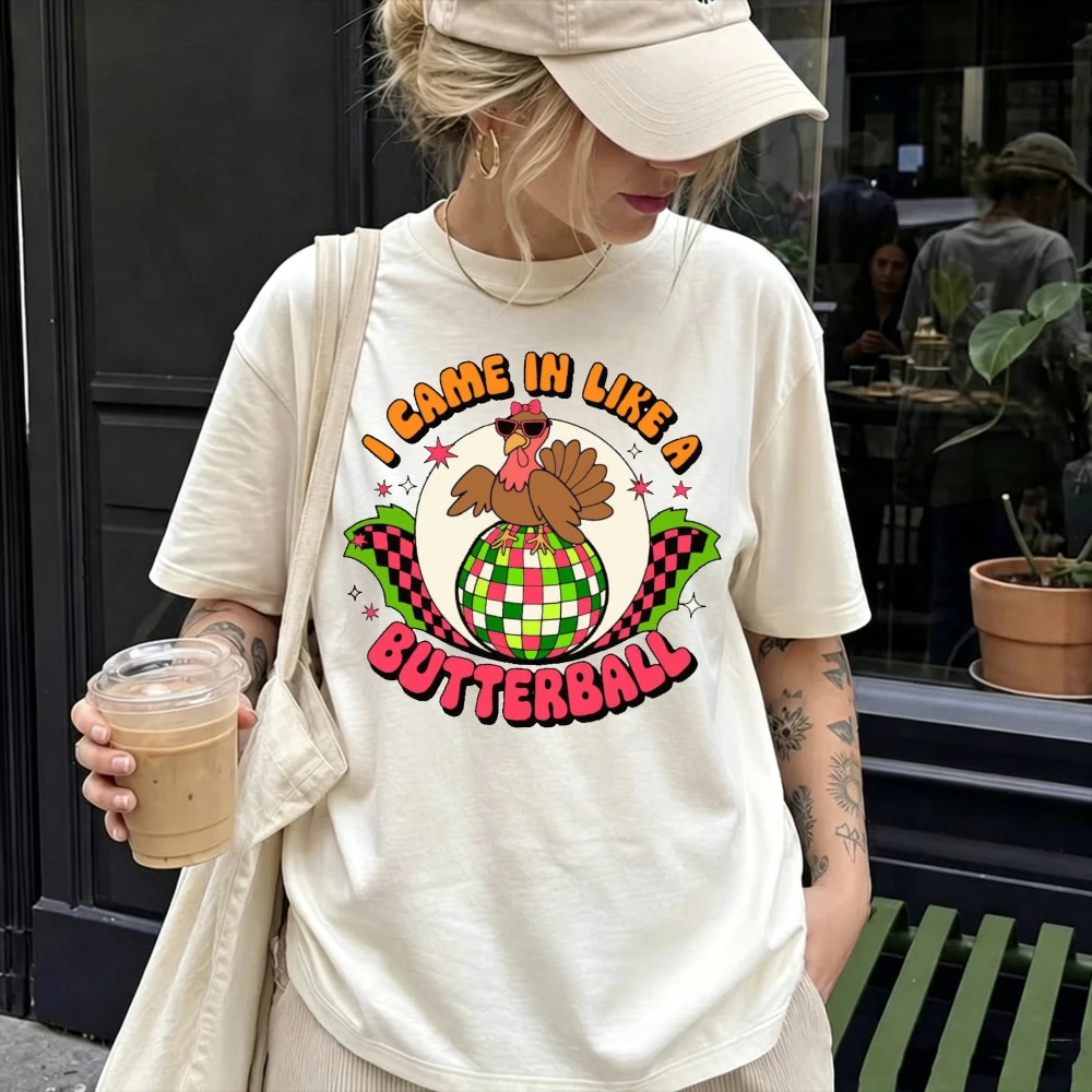Came in Like A Butterball T Shirt Unisex Cotton Thanksgiving Turkey Disco Graphic Printed Tee Women Men Fall Holiday T-Shirt