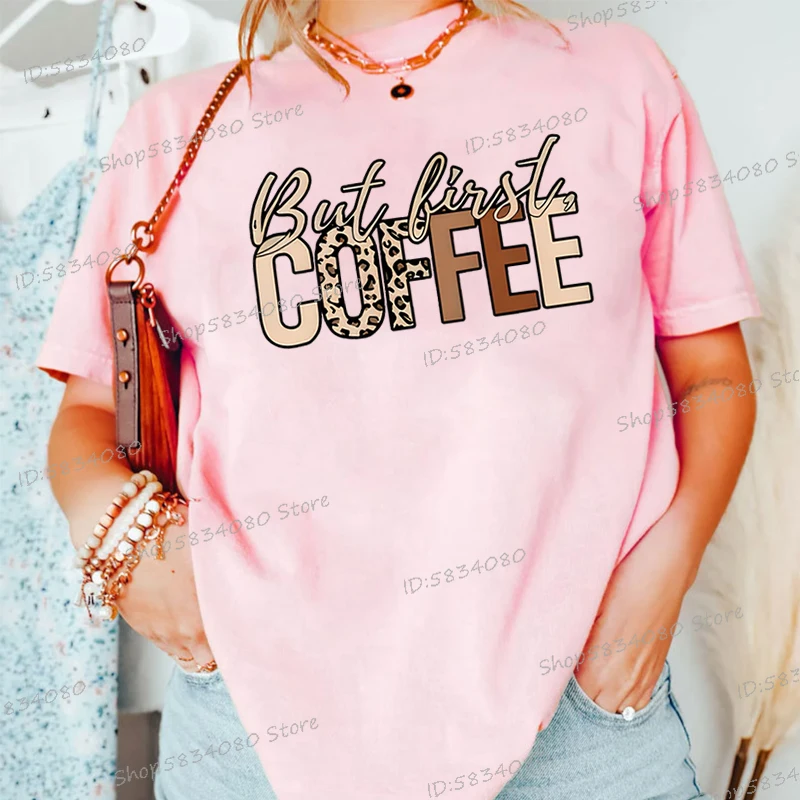هدية لمحبي القهوة تي شيرت مطبوع ولكن أول القهوة ليوبارد طباعة التي شيرت طاقم الرقبة ليوبارد القهوة الجرافيك تي شيرت للنساء